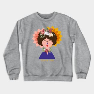 Funny tshirt, cute Frida kahlo feminist, feminism portrait, mexican painter colorful flowers viva la vida Crewneck Sweatshirt